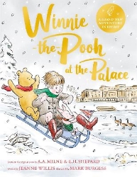 Picture of Winnie-the-Pooh at the Palace: A brand new Winnie-the-Pooh adventure in rhyme, featuring A.A Milne's and E.H Shepard's classic characters