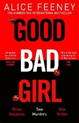 Picture of Good Bad Girl: The latest gripping, twisty thriller from the million copy bestselling author