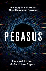 Picture of Pegasus: The Story of the World's Most Dangerous Spyware