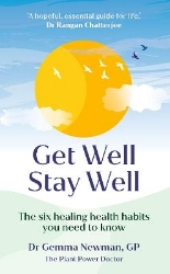 Picture of Get Well, Stay Well: The six healing health habits you need to know