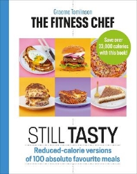 Picture of THE FITNESS CHEF: Still Tasty: Reduced-calorie versions of 100 absolute favourite meals