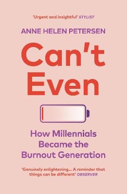 Picture of Can't Even: How Millennials Became the Burnout Generation