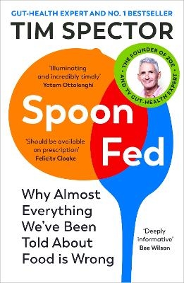 Picture of Spoon-Fed: Why almost everything we've been told about food is wrong