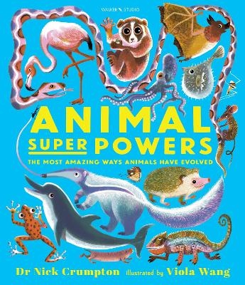 Picture of Animal Super Powers: The Most Amazing Ways Animals Have Evolved