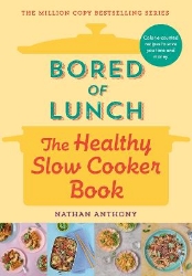 Picture of Bored of Lunch: The Healthy Slow Cooker Book: Calorie-counted recipes to save you time and money