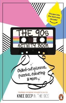 Picture of The 90s Activity Book (for Adults): Take a chill pill with the best-ever decade (90s icon escapism, cool quizzes, word puzzles, colouring pages, dot-to-dots and bespoke chillout playlist)!