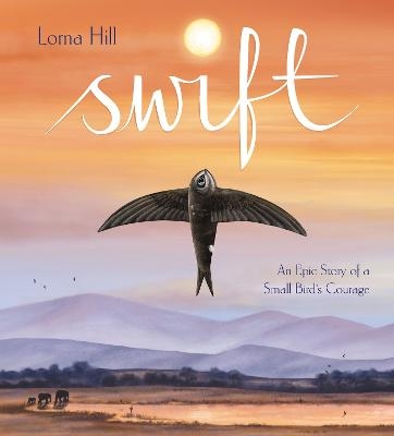 Picture of Swift: An Epic Story of a Small Bird's Courage