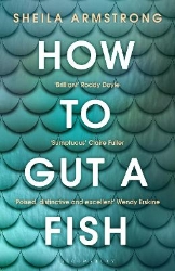 Picture of How to Gut a Fish: LONGLISTED FOR THE EDGE HILL PRIZE 2022