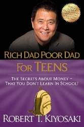 Picture of Rich Dad Poor Dad for Teens: The Secrets about Money--That You Don't Learn in School!