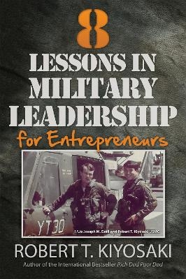 Picture of 8 Lessons in Military Leadership for Entrepreneurs: How Military Values and Experience Can Shape Business and Life