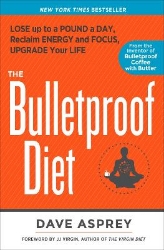 Picture of The Bulletproof Diet: Lose Up to a Pound a Day, Reclaim Energy and Focus, Upgrade Your Life