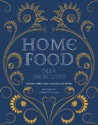 Picture of Home Food: 100 Recipes to Comfort and Connect: Ukraine - Cyprus - Italy - England - And Beyond