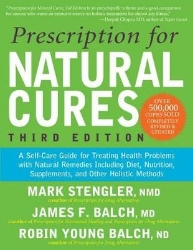 Picture of Prescription for Natural Cures (Third Edition): A Self-Care Guide for Treating Health Problems with Natural Remedies Including Diet, Nutrition, Supplements, and Other Holistic Methods