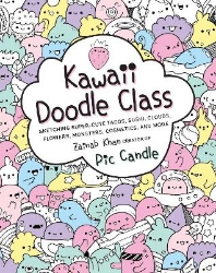 Picture of Kawaii Doodle Class: Sketching Super-Cute Tacos, Sushi, Clouds, Flowers, Monsters, Cosmetics, and More: Volume 1