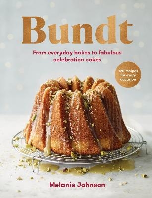 Picture of Bundt: 120 recipes for every occasion, from everyday bakes to fabulous celebration cakes