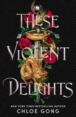 Picture of These Violent Delights: the fierce, heart-pounding and achingly romantic fantasy retelling of Romeo and Juliet