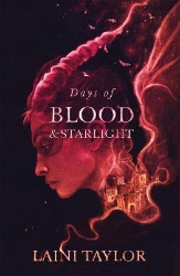 Picture of Days of Blood and Starlight: The Sunday Times Bestseller. Daughter of Smoke and Bone Trilogy Book 2