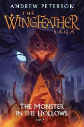 Picture of Monster in the Hollows: (Wingfeather Series 3)