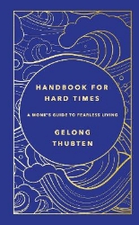 Picture of Handbook for Hard Times: A monk's guide to fearless living