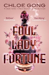 Picture of Foul Lady Fortune: From the #1 New York Times bestselling author of These Violent Delights and Our Violent Ends