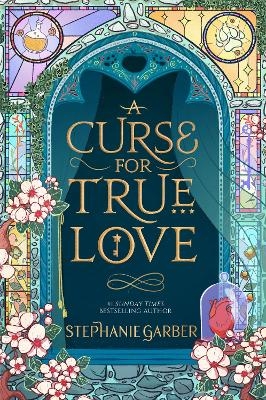 Picture of A Curse For True Love: the thrilling final book in the Once Upon a Broken Heart series