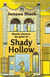 Picture of Shady Hollow: The first in a cosy murder series of 'rare and sinister charm'