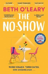 Picture of The No-Show: an unexpected love story you'll never forget, from the author of The Flatshare