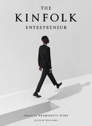 Picture of The Kinfolk Entrepreneur: Ideas for Meaningful Work