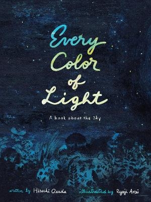 Picture of Every Color of Light: A Book about the Sky