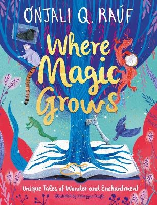 Picture of Where Magic Grows: Unique Tales of Wonder and Enchantment