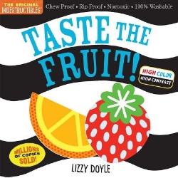 Picture of Indestructibles: Taste the Fruit! (High Color High Contrast): Chew Proof * Rip Proof * Nontoxic * 100% Washable (Book for Babies, Newborn Books, Safe to Chew)