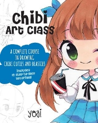 Picture of Chibi Art Class: A Complete Course in Drawing Chibi Cuties and Beasties - Includes 19 step-by-step tutorials!: Volume 1