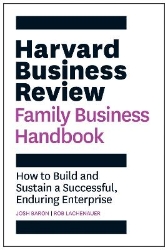 Picture of Harvard Business Review Family Business Handbook: How to Build and Sustain a Successful, Enduring Enterprise