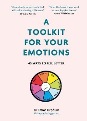 Picture of A Toolkit for Your Emotions: 45 ways to feel better