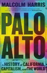 Picture of Palo Alto: A History of California, Capitalism, and the World