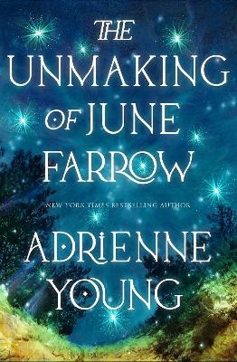 Picture of The Unmaking of June Farrow: the enchanting magical mystery from the author of SPELLS FOR FORGETTING