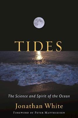 Picture of Tides: The Science and Spirit of the Ocean