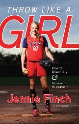 Picture of Throw Like a Girl: How to Dream Big & Believe in Yourself