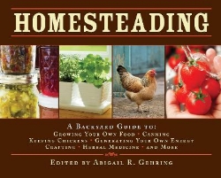 Picture of Homesteading: A Backyard Guide to Growing Your Own Food, Canning, Keeping Chickens, Generating Your Own Energy, Crafting, Herbal Medicine, and More