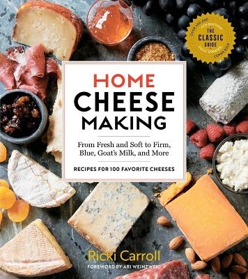 Picture of Home Cheese Making, 4th Edition: From Fresh and Soft to Firm, Blue, Goat's Milk, and More; Recipes for 100 Favorite Cheeses