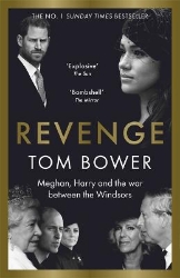 Picture of Revenge: Meghan, Harry and the war between the Windsors.  The Sunday Times no 1 bestseller