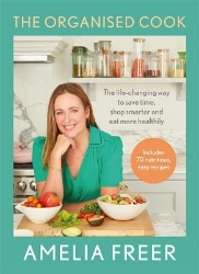 Picture of The Organised Cook: The life-changing way to save time, shop smarter and eat more healthily