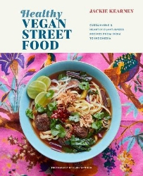 Picture of Healthy Vegan Street Food: Sustainable & Healthy Plant-Based Recipes from India to Indonesia