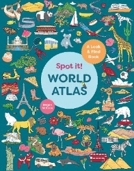 Picture of Spot It! World Atlas: A Look-and-Find Book