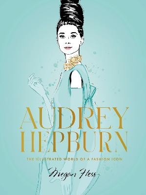 Picture of Audrey Hepburn: The Illustrated World of a Fashion Icon