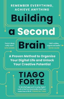 Picture of Building a Second Brain: A Proven Method to Organise Your Digital Life and Unlock Your Creative Potential