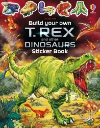 Picture of Build Your Own T. Rex and Other Dinosaurs Sticker Book