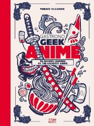 Picture of Gastronogeek Anime Cookbook