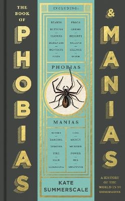 Picture of The Book of Phobias and Manias: A History of the World in 99 Obsessions