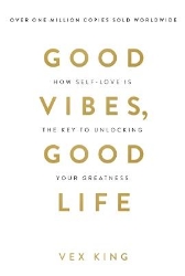 Picture of Good Vibes, Good Life: How Self-Love Is the Key to Unlocking Your Greatness: THE #1 SUNDAY TIMES BESTSELLER